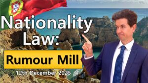 Rumour Mill for Portugal Golden Visa Portugal Nationality Law Rumour Mill and impact on Golden Visa 2026